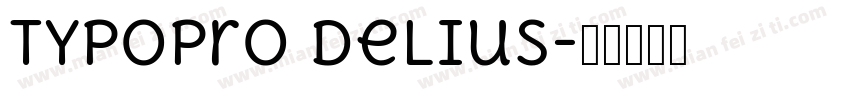 Typopro Delius字体转换